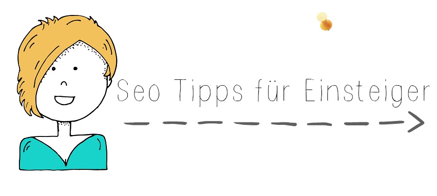 Seo Tipps für Einsteiger/Blogger